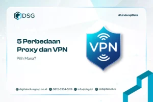 5 Perbedaan Proxy dan VPN, Pilih Mana?