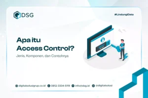 Apa itu Access Control? Jenis, Komponen, dan Contohnya