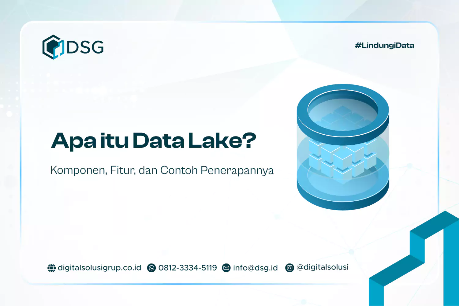 Apa itu Data Lake? Komponen, Fitur, dan Contoh Penerapannya