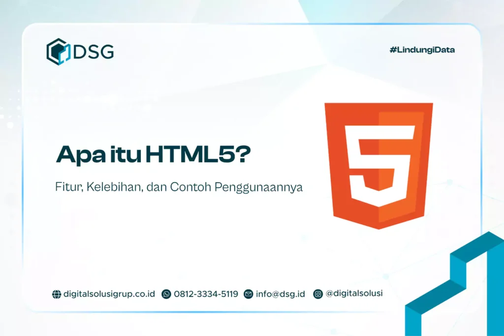 Apa itu HTML5? Fitur, Kelebihan, dan Contoh Penggunaannya
