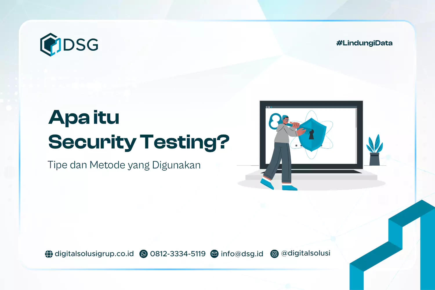 Apa itu Security Testing? Tipe dan Metode yang Digunakan