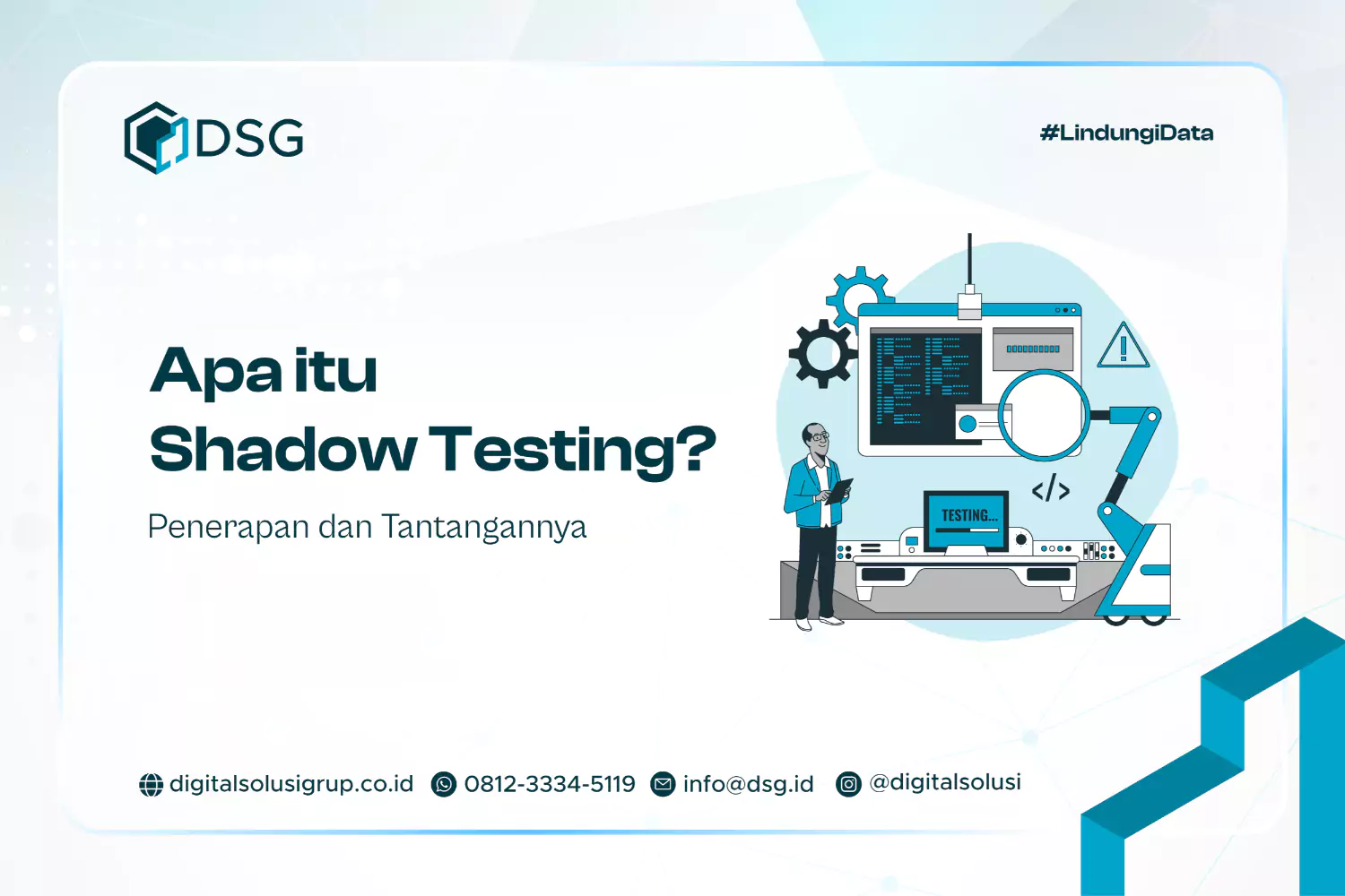 Apa itu Shadow Testing? Penerapan dan Tantangannya