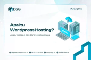 Apa itu Wordpress Hosting? Kelebihan dan Alasan Penggunaanya