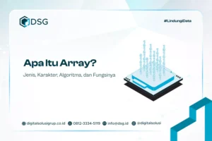 Apa Itu Array? Jenis, Karakter, Algoritma, dan Fungsinya