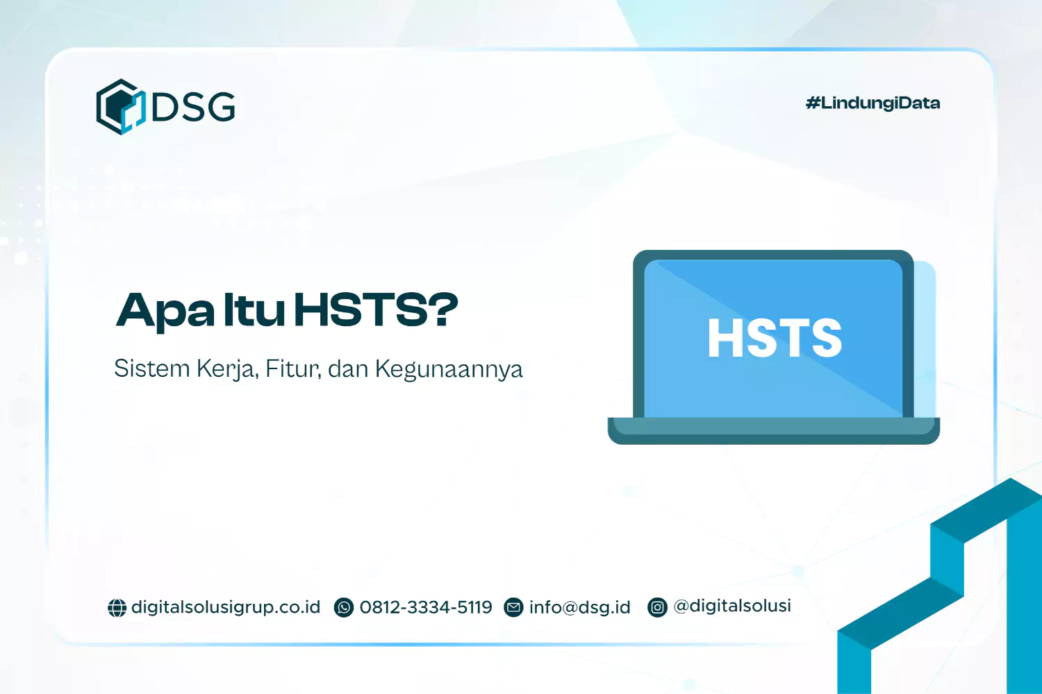 Apa Itu HSTS? Sistem Kerja, Fitur, dan Kegunaannya