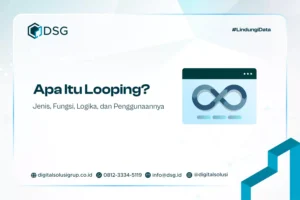 Apa Itu Looping? Jenis, Fungsi, Logika, dan Penggunaannya