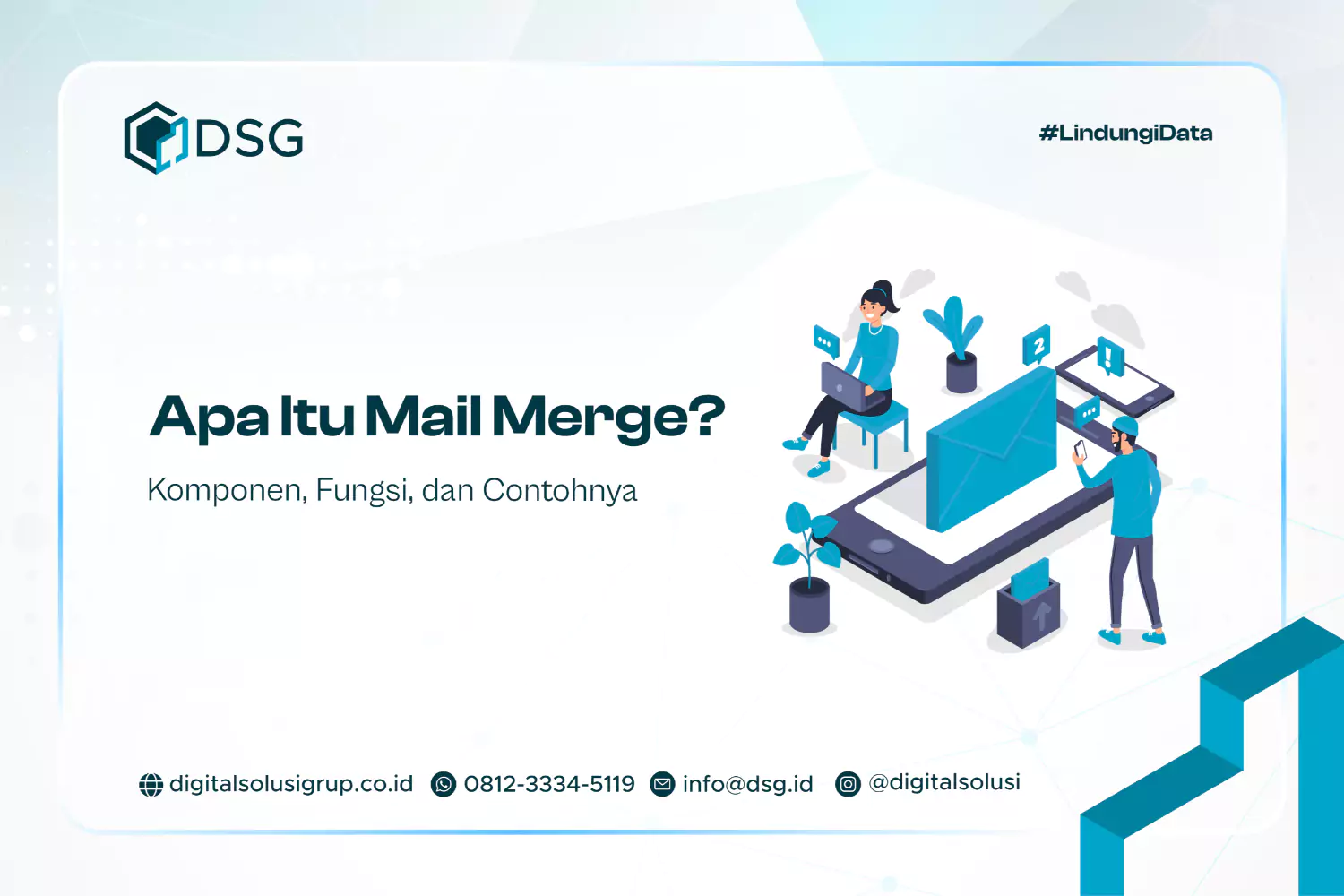 Apa Itu Mail Merge? Komponen, Fungsi, dan Contohnya