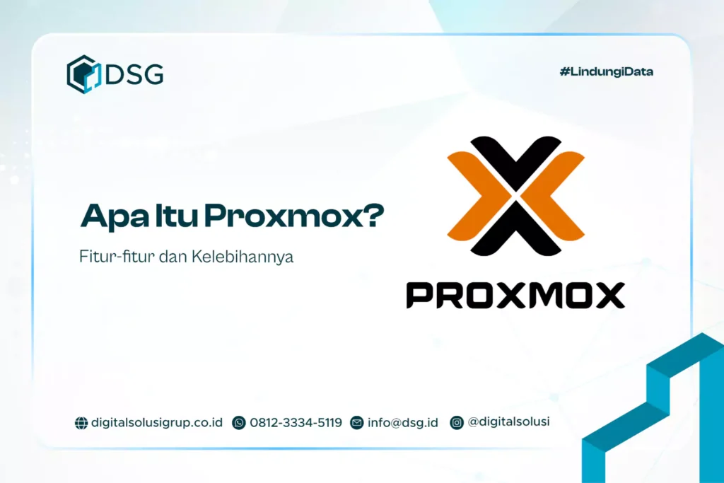 Apa Itu Proxmox? Fitur-fitur dan Kelebihannya