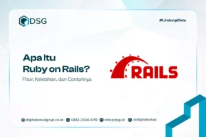 Apa Itu Ruby on Rails? Fitur, Kelebihan, dan Contohnya