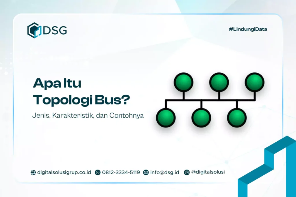 Apa Itu Topologi Bus? Jenis, Karakteristik, dan Contohnya