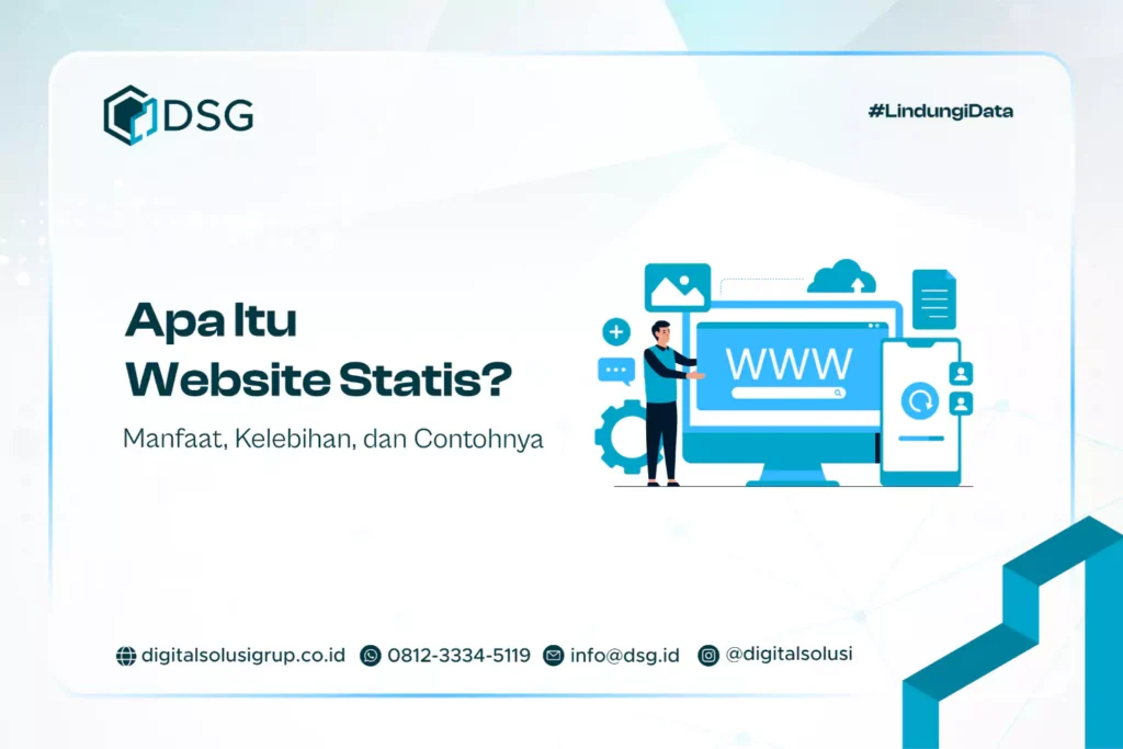 Apa Itu Website Statis? Manfaat, Kelebihan, dan Contohnya