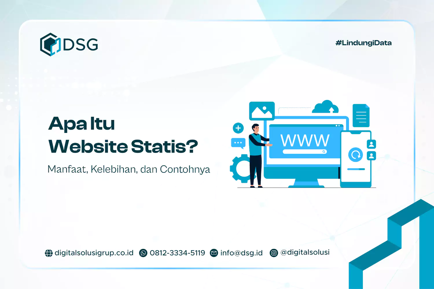Apa Itu Website Statis? Manfaat, Kelebihan, dan Contohnya