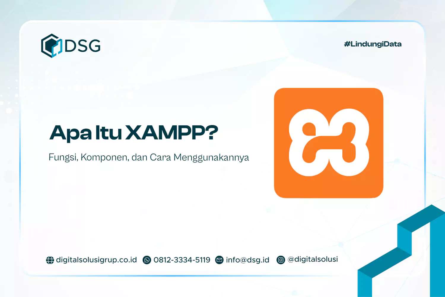Apa Itu XAMPP? Fungsi, Komponen, dan Cara Menggunakannya
