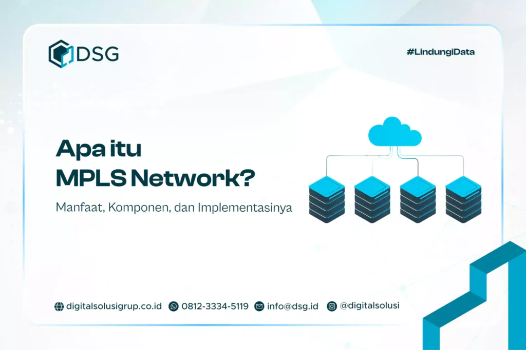Apa itu MPLS Network? Manfaat, Komponen, dan Implementasinya