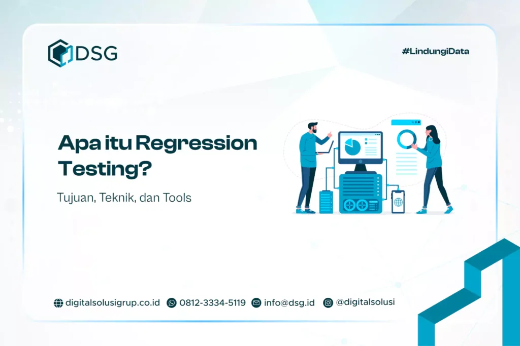 Apa itu Regression Testing? Tujuan, Teknik, dan Tools