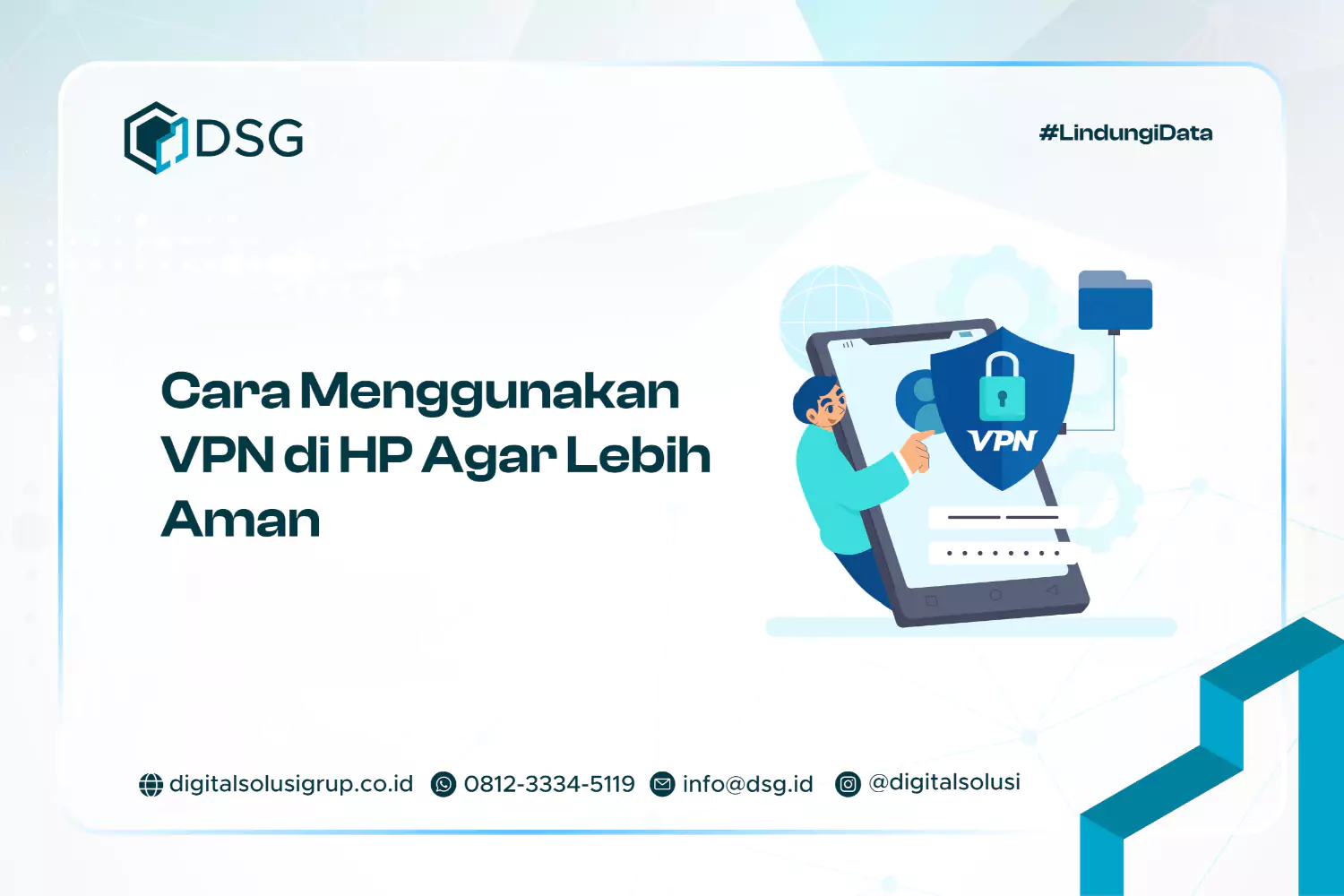 Cara Menggunakan VPN di HP Agar Lebih Aman