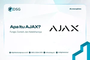 Apa Itu AJAX? Fungsi, Contoh, dan Kelebihannya