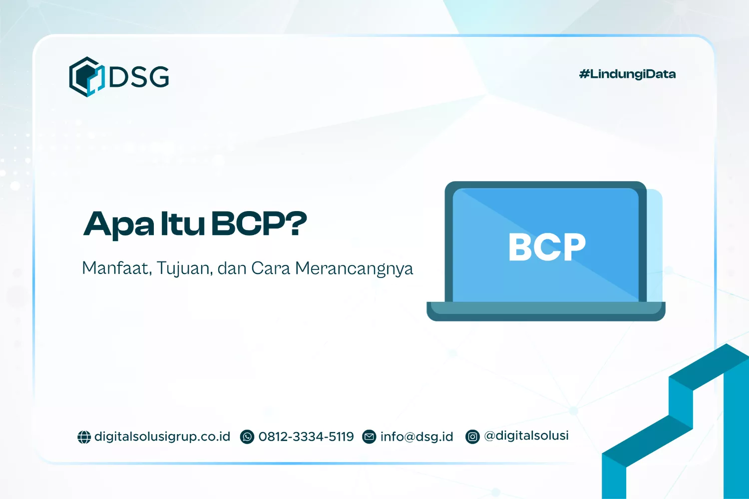 Apa Itu BCP? Manfaat, Tujuan, dan Cara Merancangnya