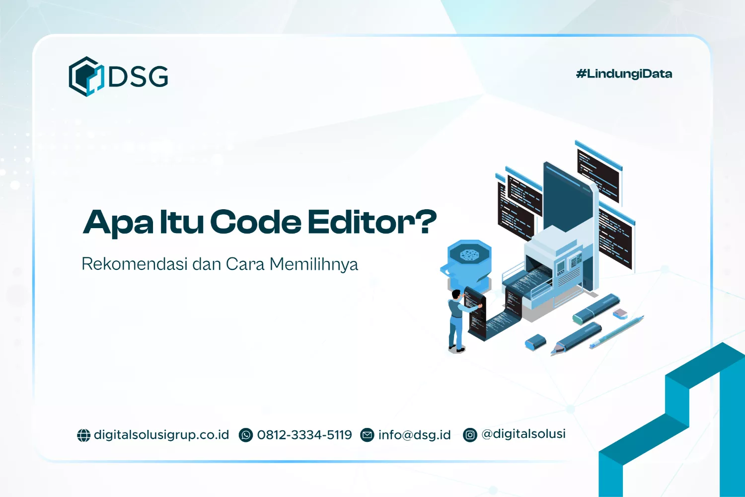 Apa Itu Code Editor? Rekomendasi dan Cara Memilihnya