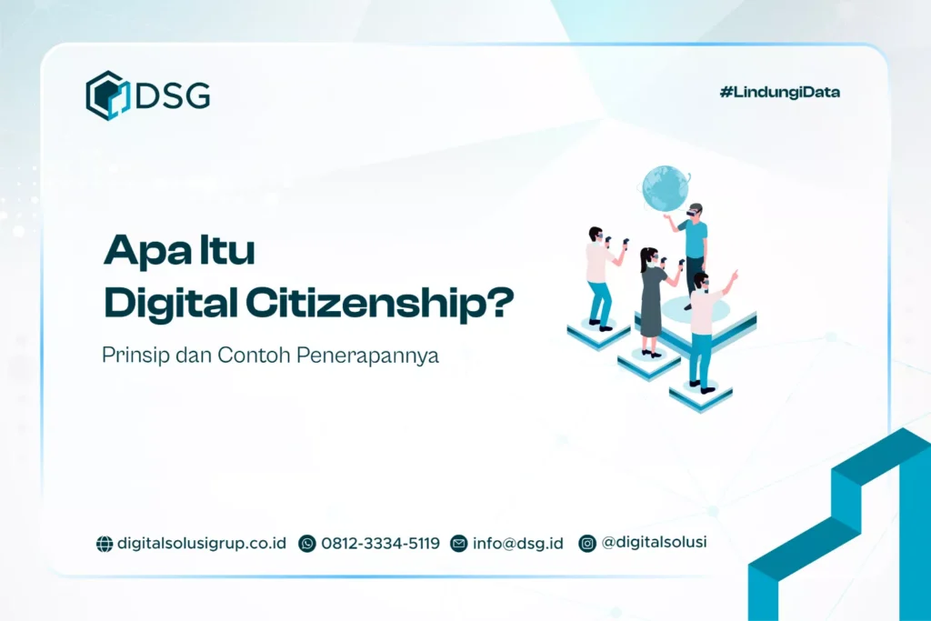 Apa Itu Digital Citizenship? Prinsip dan Contoh Penerapannya