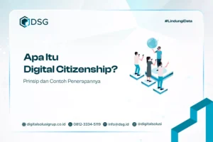 Apa Itu Digital Citizenship? Prinsip dan Contoh Penerapannya