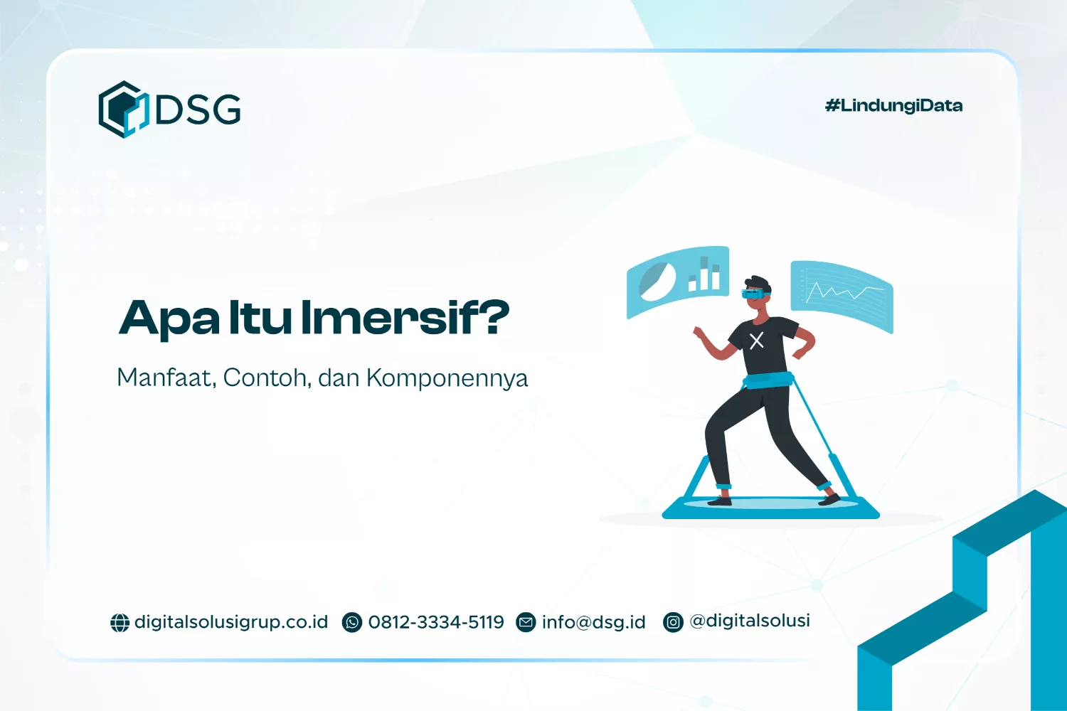 Apa Itu Imersif? Manfaat, Contoh, dan Komponennya