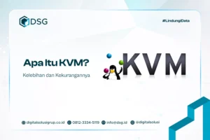 Apa Itu KVM? Kelebihan dan Kekurangannya