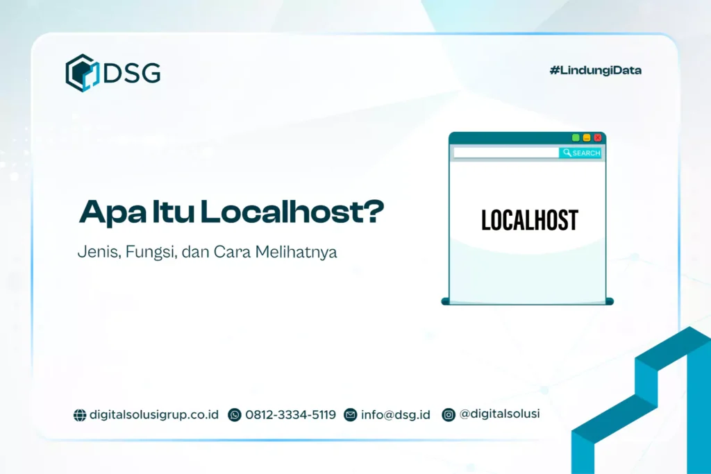 Apa Itu Localhost? Jenis, Fungsi, dan Cara Melihatnya
