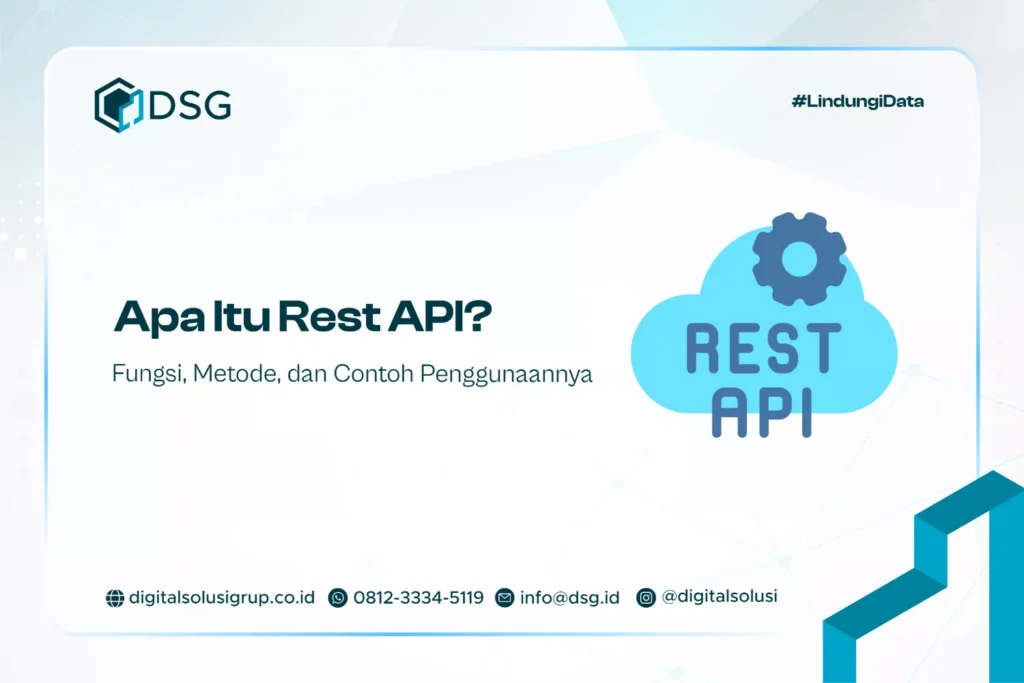 Apa Itu Rest API? Fungsi, Metode, dan Contoh Penggunaannya