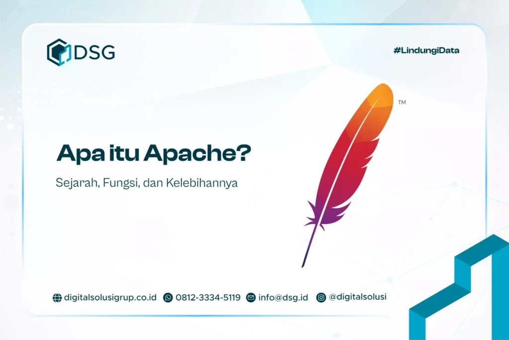 Apa itu Apache? Sejarah, Fungsi, dan Kelebihannya