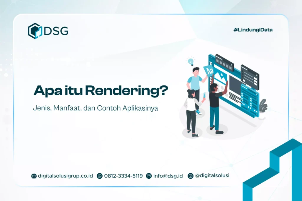 Apa itu Rendering? Jenis, Manfaat, dan Contoh Aplikasinya