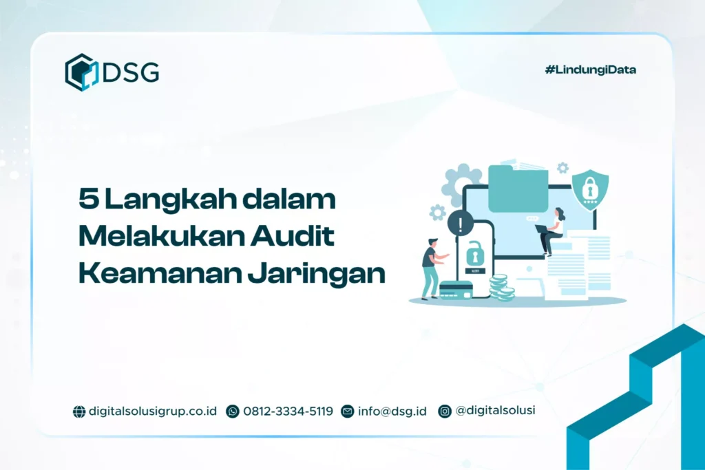 5 Langkah dalam Melakukan Audit Keamanan Jaringan