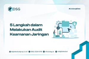 5 Langkah dalam Melakukan Audit Keamanan Jaringan