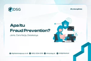 Apa Itu Fraud Prevention? Jenis, Cara Kerja, Deteksinya