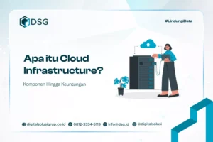 Apa itu Cloud Infrastructure? Komponen Hingga Keuntungan