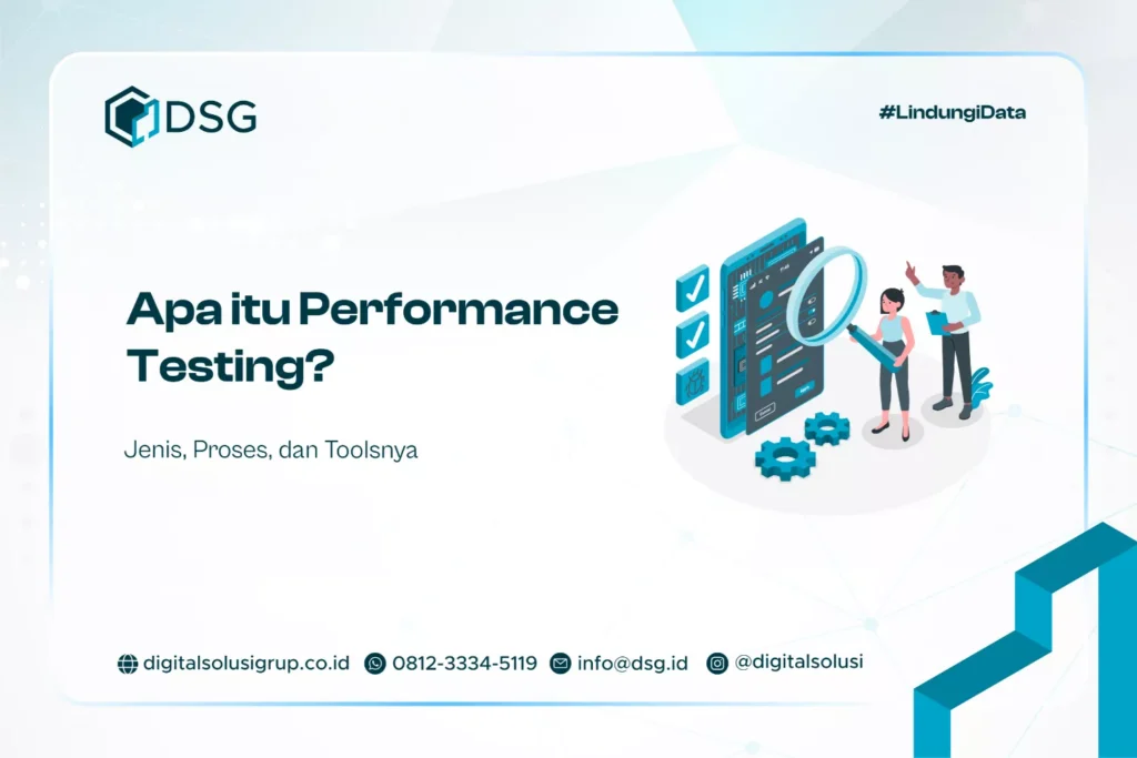 Apa itu Performance Testing? Jenis, Proses, dan Toolsnya