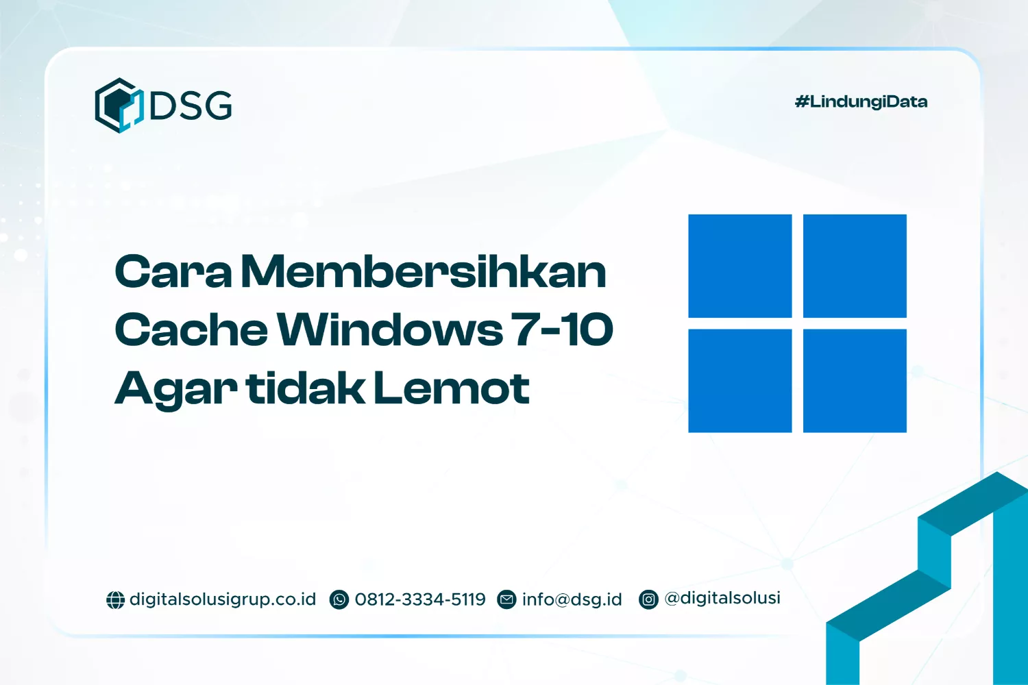 Cara Membersihkan Cache Windows 7-10 Agar tidak Lemot