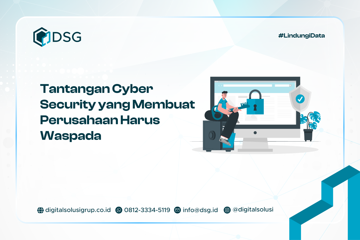 Tantangan Cyber Security yang Membuat Perusahaan Harus Waspada