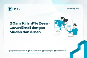 3 Cara Kirim File Besar Lewat Email dengan Mudah dan Aman
