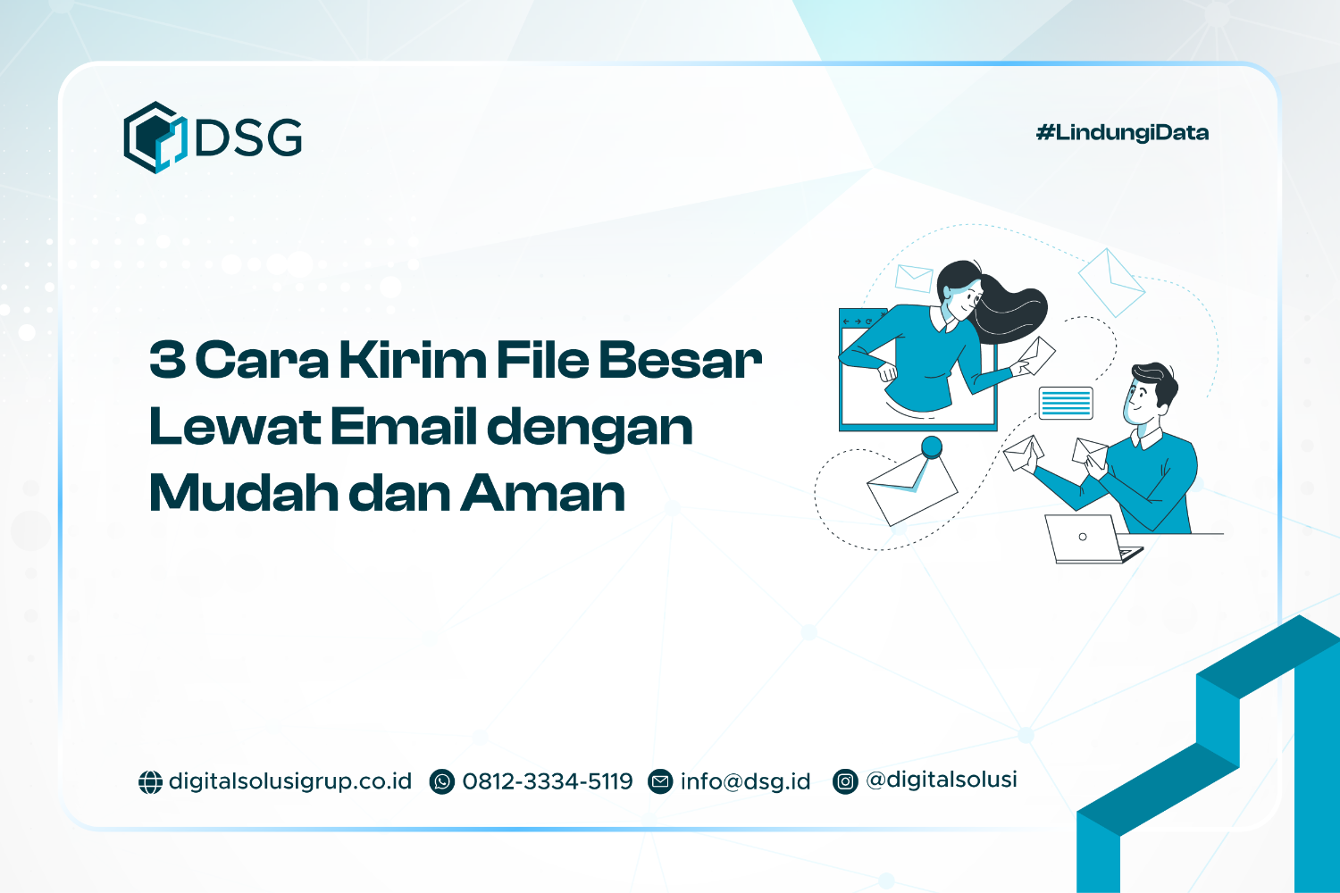 3 Cara Kirim File Besar Lewat Email dengan Mudah dan Aman