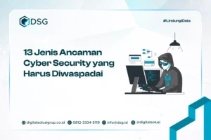 13 Jenis Ancaman Cyber Security yang Harus Diwaspadai