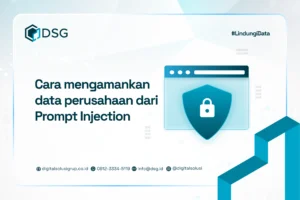 Cara mengamankan data perusahaan dari prompt injection