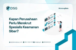 kapan perusahaan butuh spesialis keamanan siber?