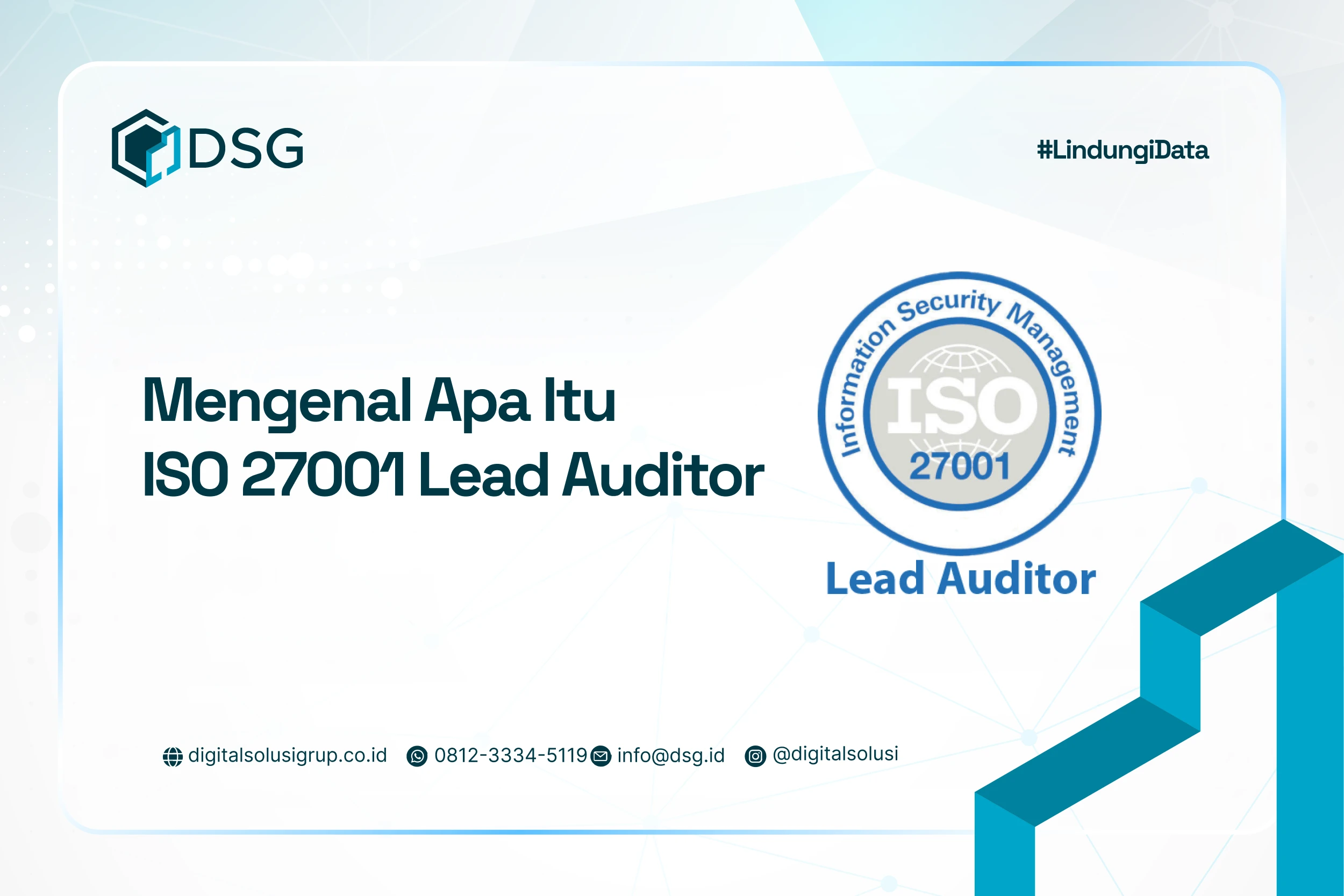 ISO 27001 Lead Auditor: Tugas, Kompetensi, dan Perannya