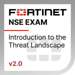 Sertifikat Fortinet NXE EXAM Introduction to the Threat Landscape